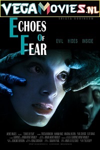  Echoes Of Fear (2018) Dual Audio {Hindi-English} 480p [300MB] | 720p [1GB] | 1080p [2GB]