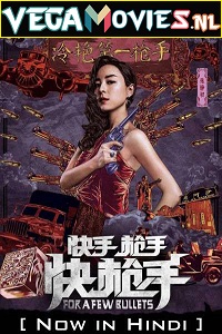  For A Few Bullets (2016) Hindi Dubbed [ORG] Full Movie 480p [350MB] | 720p [1GB]