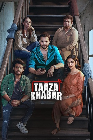  Taaza Khabar (Season 2) DSNP WEB-DL {Hindi DD5.1} Complete Web Series 480p | 720p | 1080p | 2160p 4K